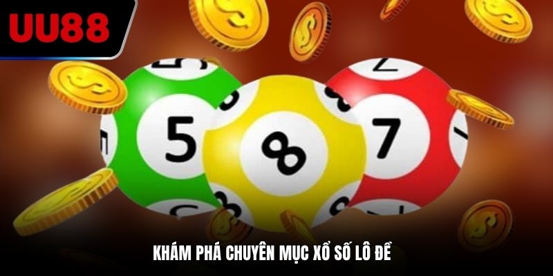 Xổ số UU88 Cẩm Nang Chi Tiết Và Các Hình Thức Chơi Số Học tại UU88